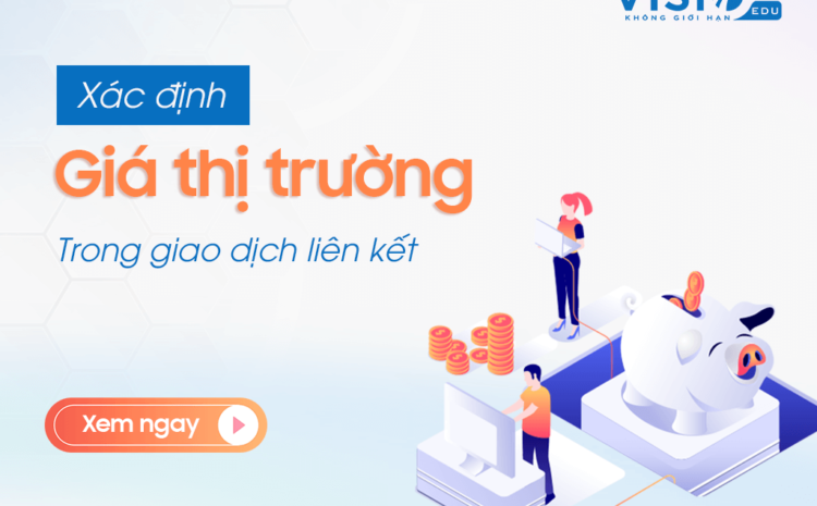  3 Phương pháp xác định giá giao dịch liên kết