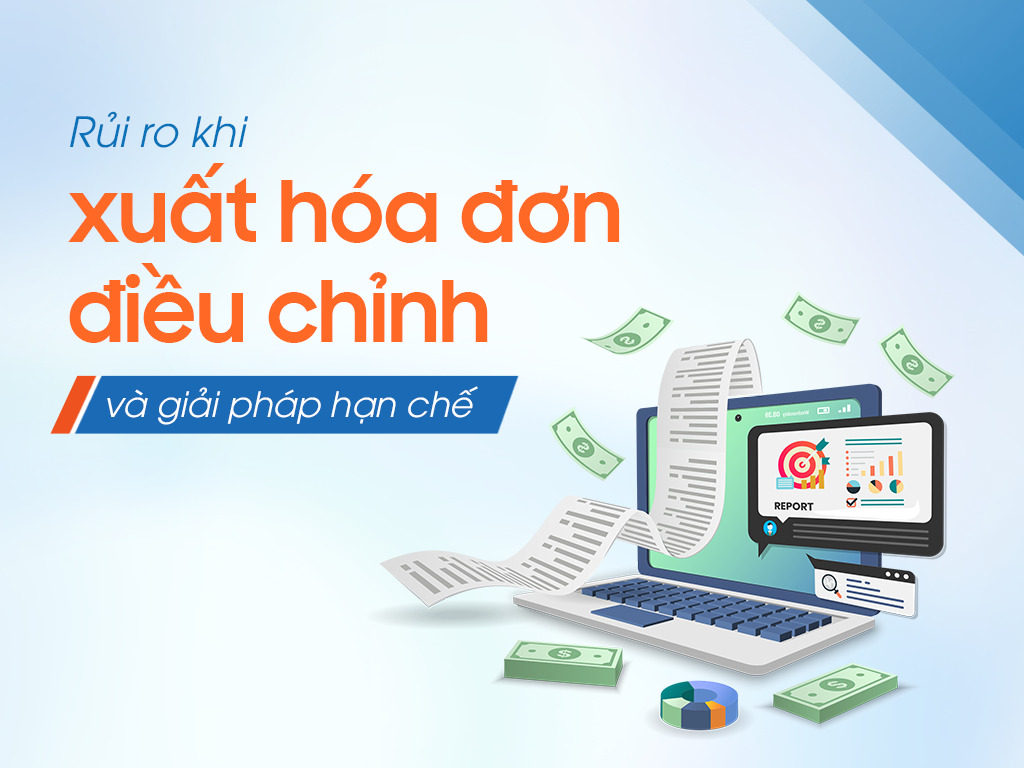 Rủi ro xuất hóa đơn điều chỉnh