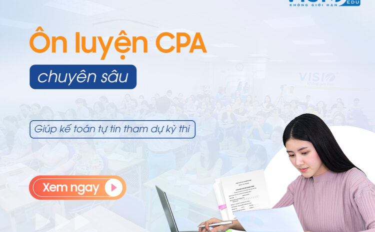  Khóa học Ôn thi chứng chỉ CPA 2023 chuyên sâu