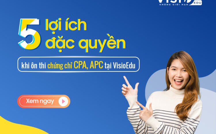  Học chứng chỉ CPA Việt Nam 2023 hiệu quả