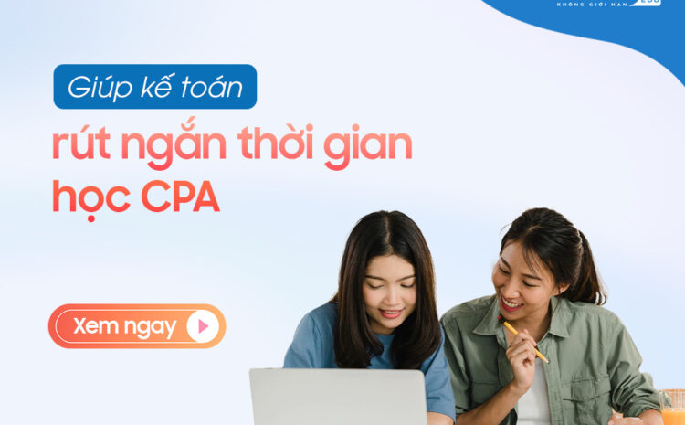  Học CPA Việt Nam – Khóa học Ôn thi chứng chỉ kiểm toán viên