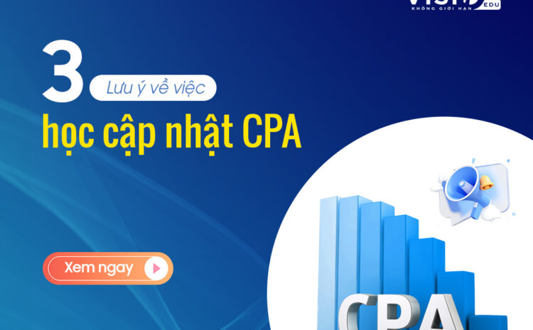  Quy định học cập nhật CPA đối với kế toán đã có chứng chỉ