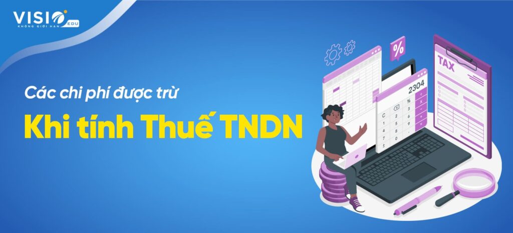 Chi phí được trừ khi tính thuế TNDN