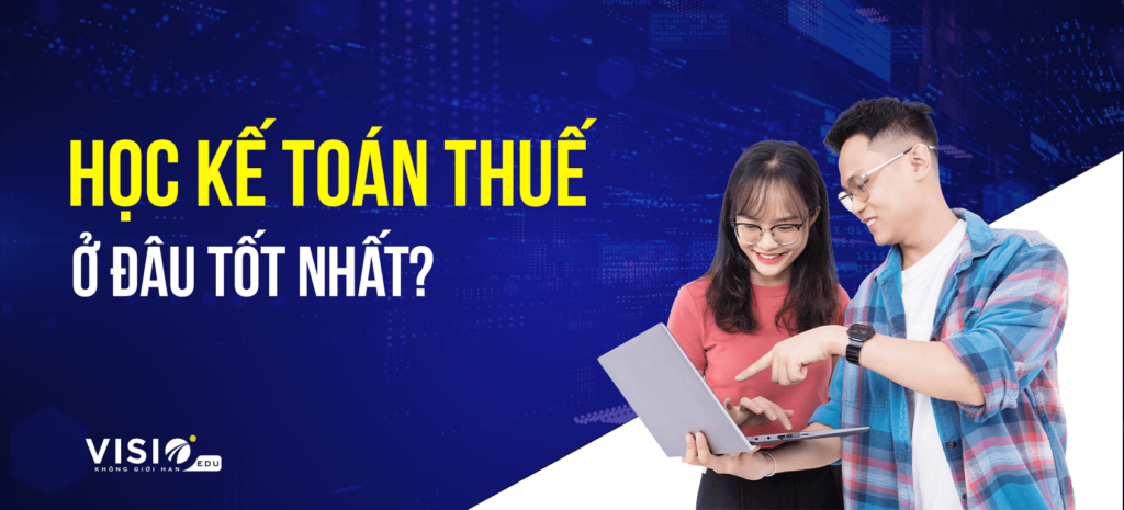 học kế toán Thuế ở đâu tốt