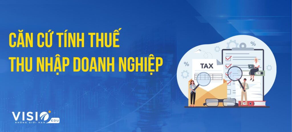 Căn cứ tính Thuế thu nhập doanh nghiệp