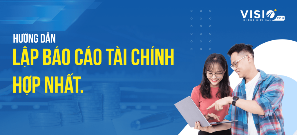 Báo cáo tài chính hợp nhất là gì