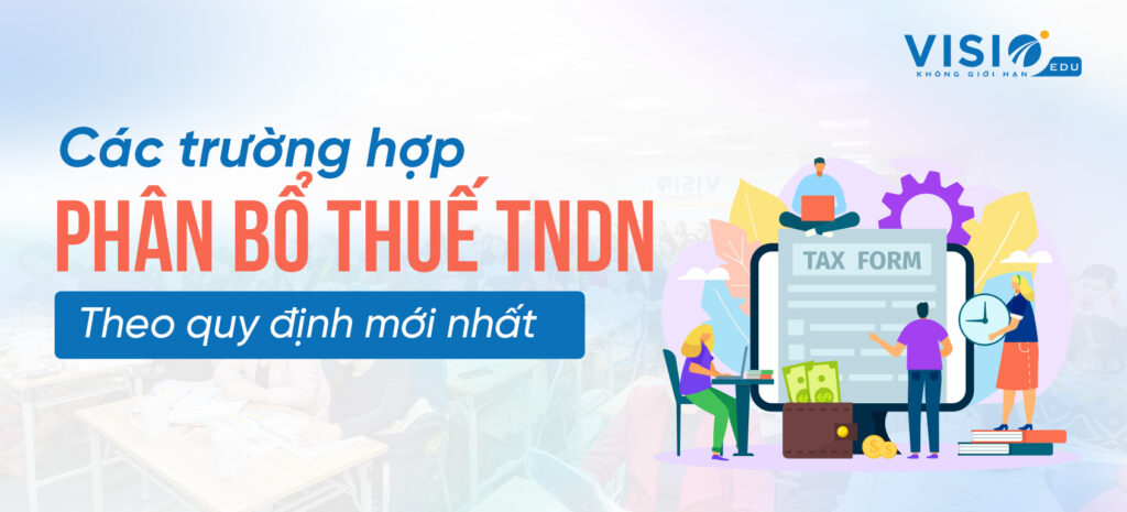 Phân bổ thuế thu nhập doanh nghiệp theo quy định mới nhất-1