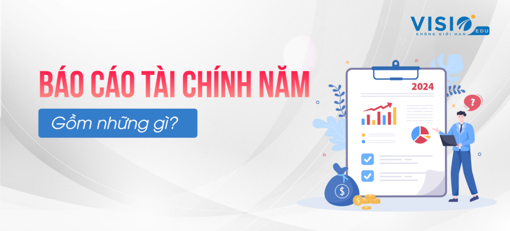 Báo Cáo Tài Chính Năm Doanh Nghiệp Cần Nộp Trước Ngày 31.3 gồm những gì