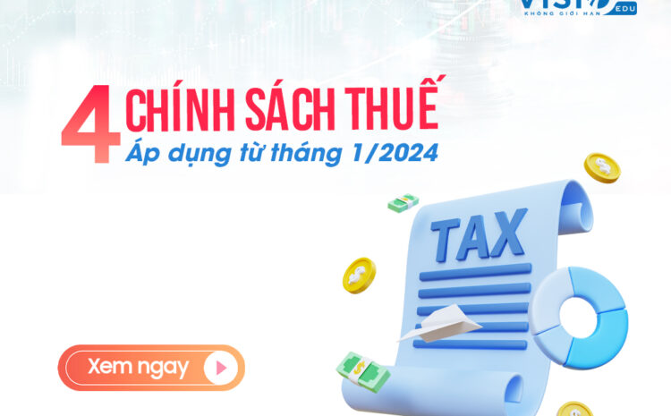  4 chính sách Thuế áp dụng từ tháng 1/2024