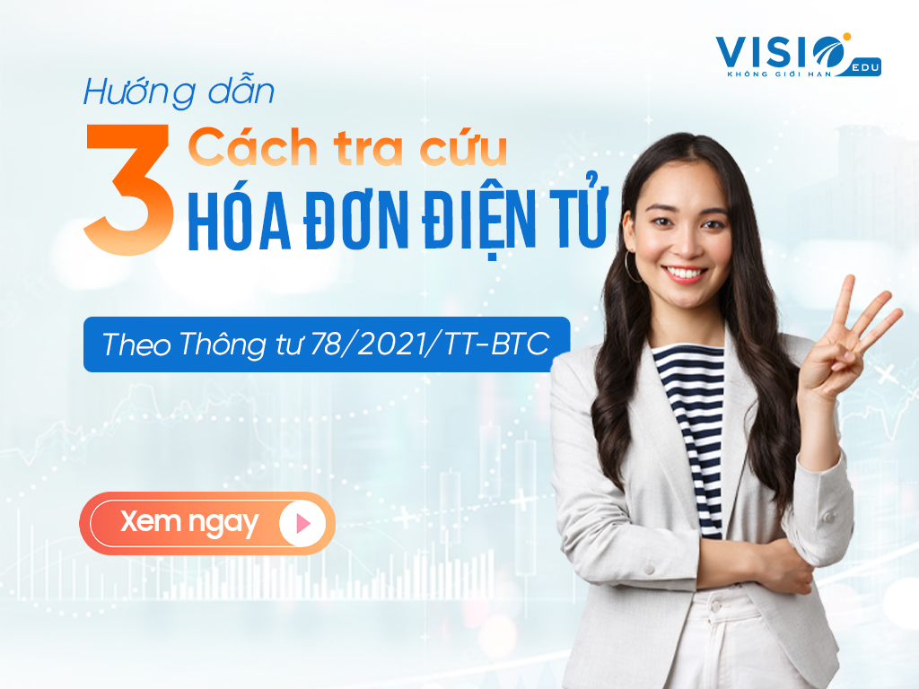 3 Cách tra cứu hóa đơn điện tử theo Thông tư 78