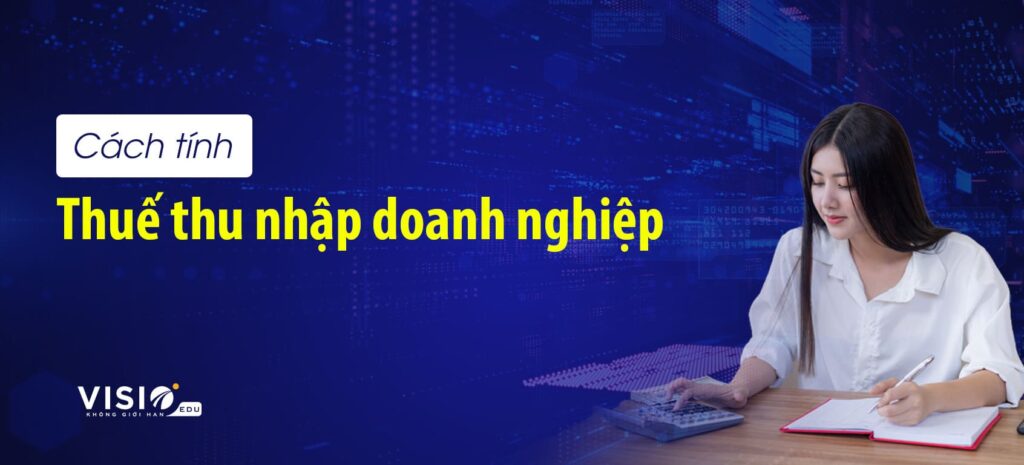 Cách tính thuế thu nhập doanh nghiệp