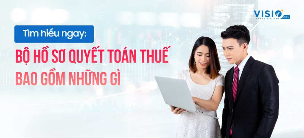 Hồ sơ quyết toán Thuế