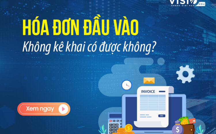  Kế toán không kê khai hóa đơn đầo vào có rủi ro gì không?