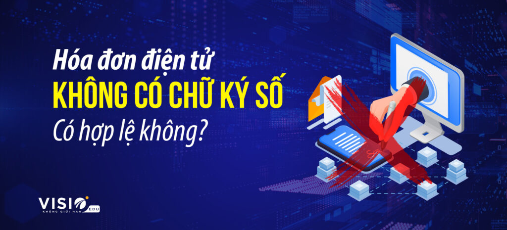 Hóa đơn điện tử không có chữ ký số