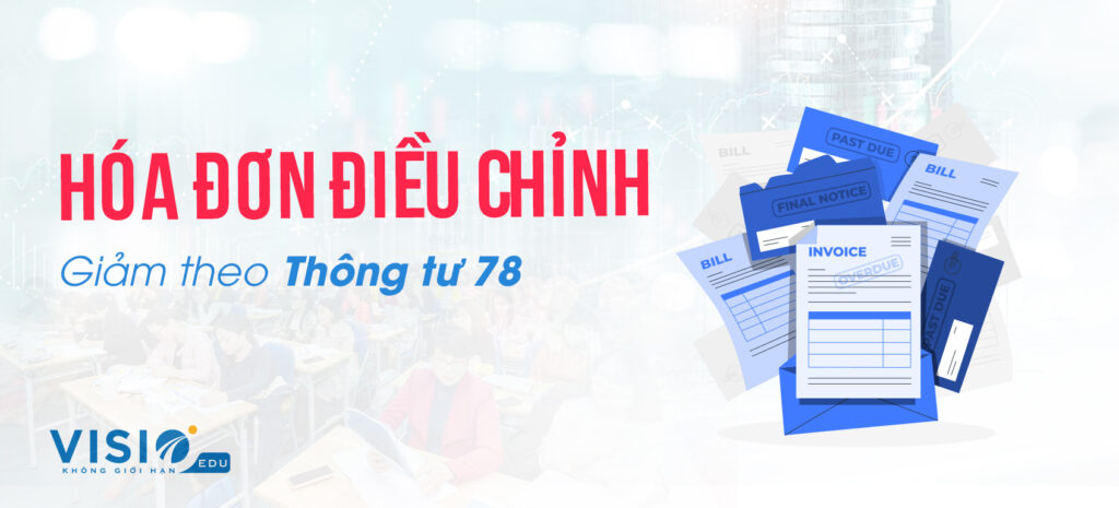 Hóa đơn điều chỉnh giảm theo thông tư 78