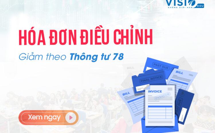  Hóa đơn điều chỉnh giảm theo thông tư 78