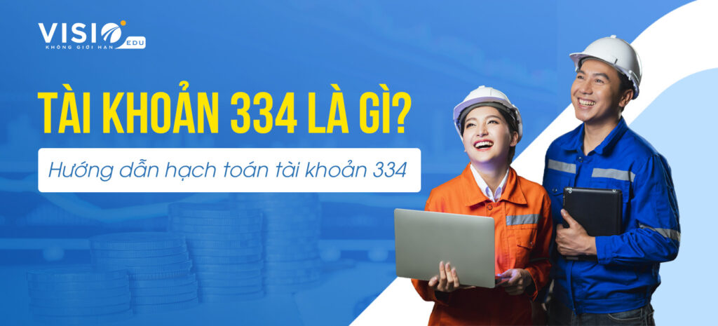 Hướng dẫn hạch toán tài khoản 334 