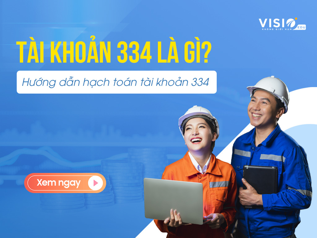 Hướng dẫn hạch toán tài khoản 334