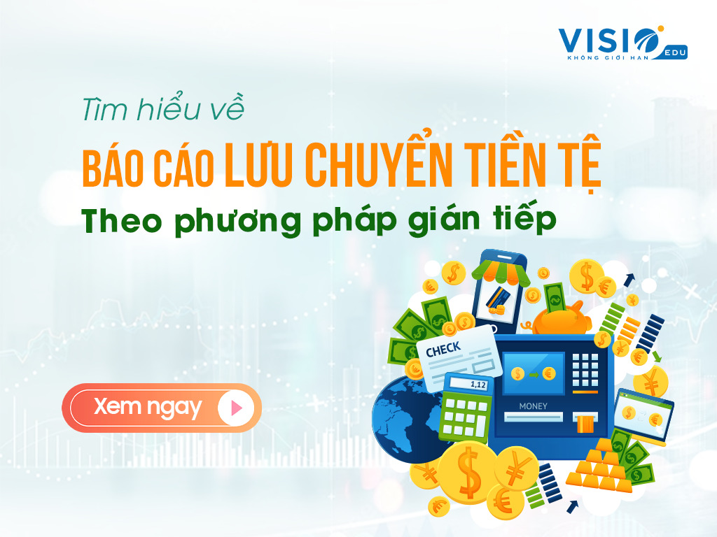 Báo cáo lưu chuyển tiền tệ gián tiếp