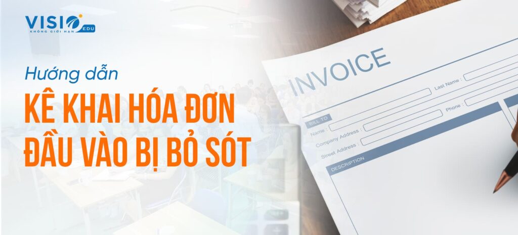 Kê khai hóa đơn đầu vào bị bỏ sót 