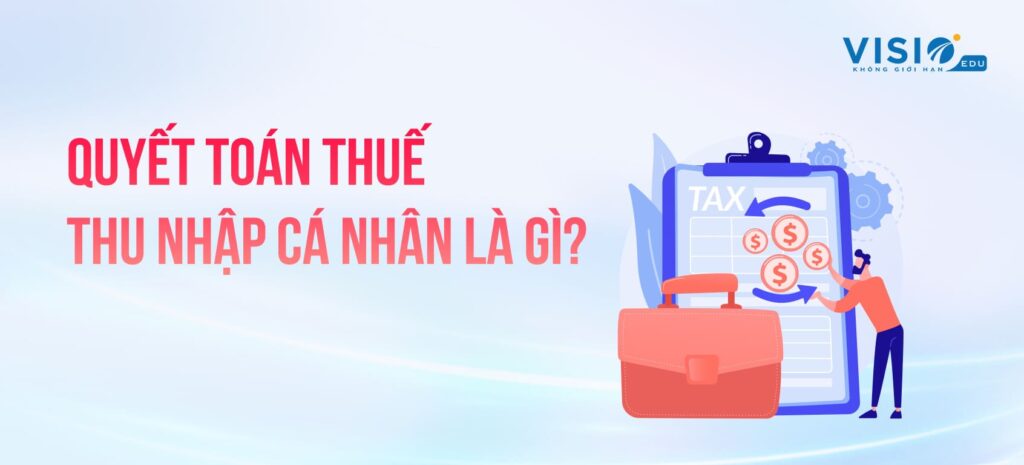 quyết toán thuế thu nhập cá nhân