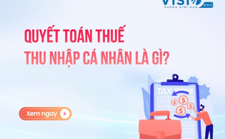  Hướng dẫn quyết toán thuế thu nhập cá nhân online