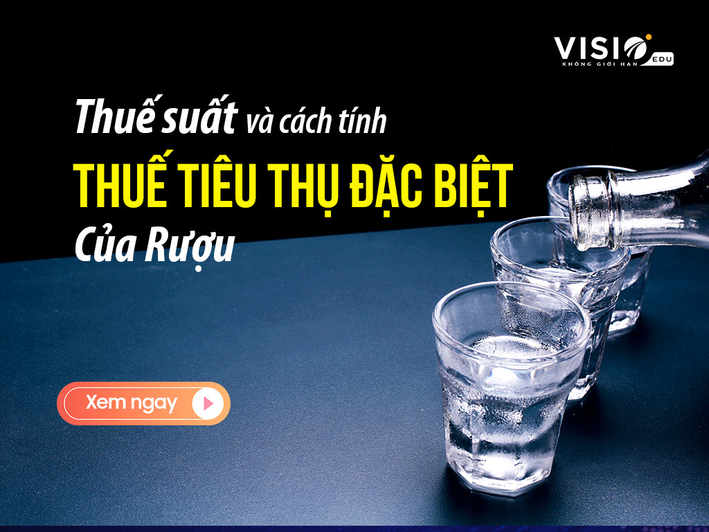 Thuế tiêu thụ đặc biệt của rượu