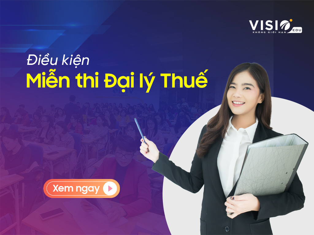 Điều kiện miễn thi Đại lý Thuế