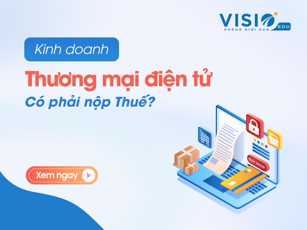 Kinh doanh thương mại điện tử có phải nộp thuế