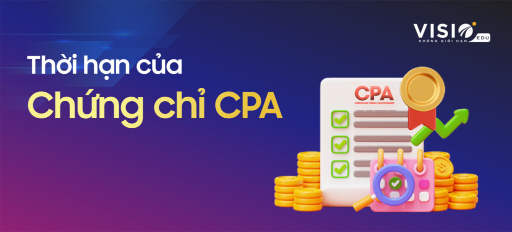 Chứng chỉ CPA có thời hạn bao lâu-1