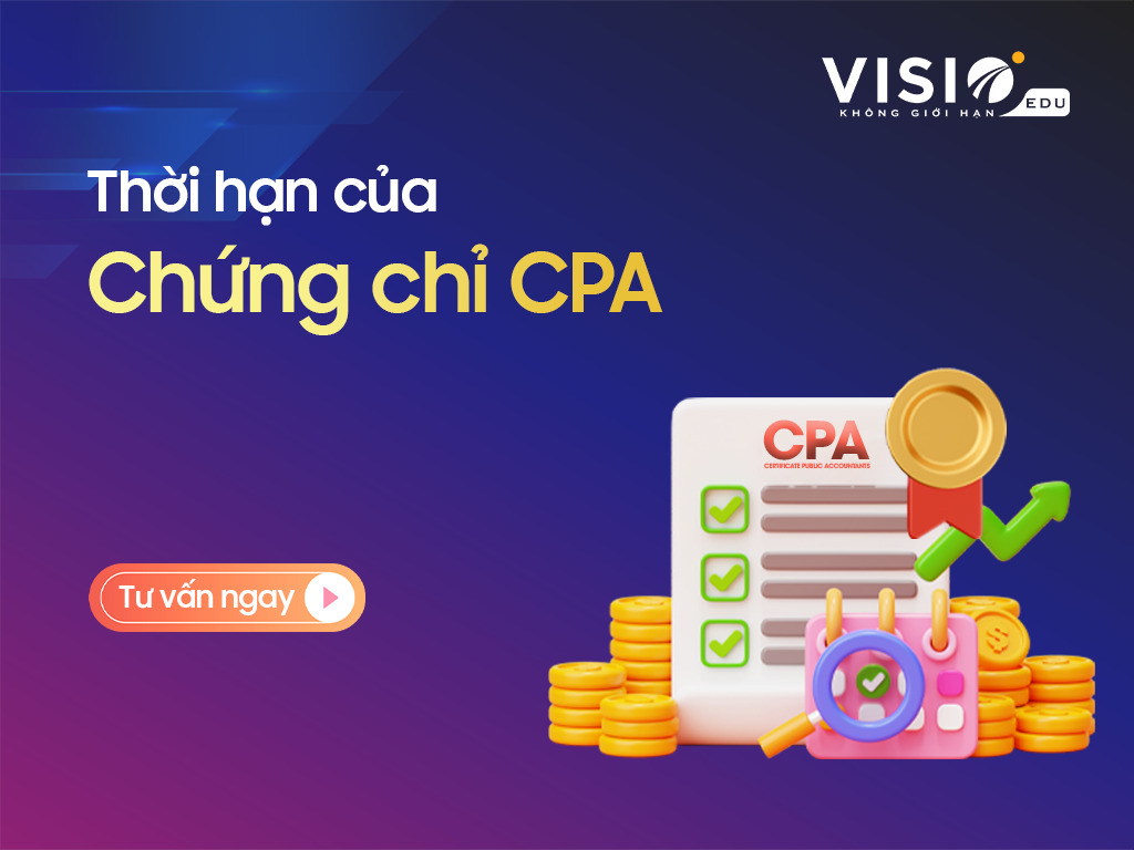 Chứng chỉ CPA có thời hạn bao lâu