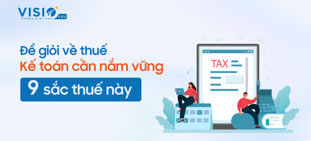 9 loại sắc thuế hiện hành tại Việt Nam 2