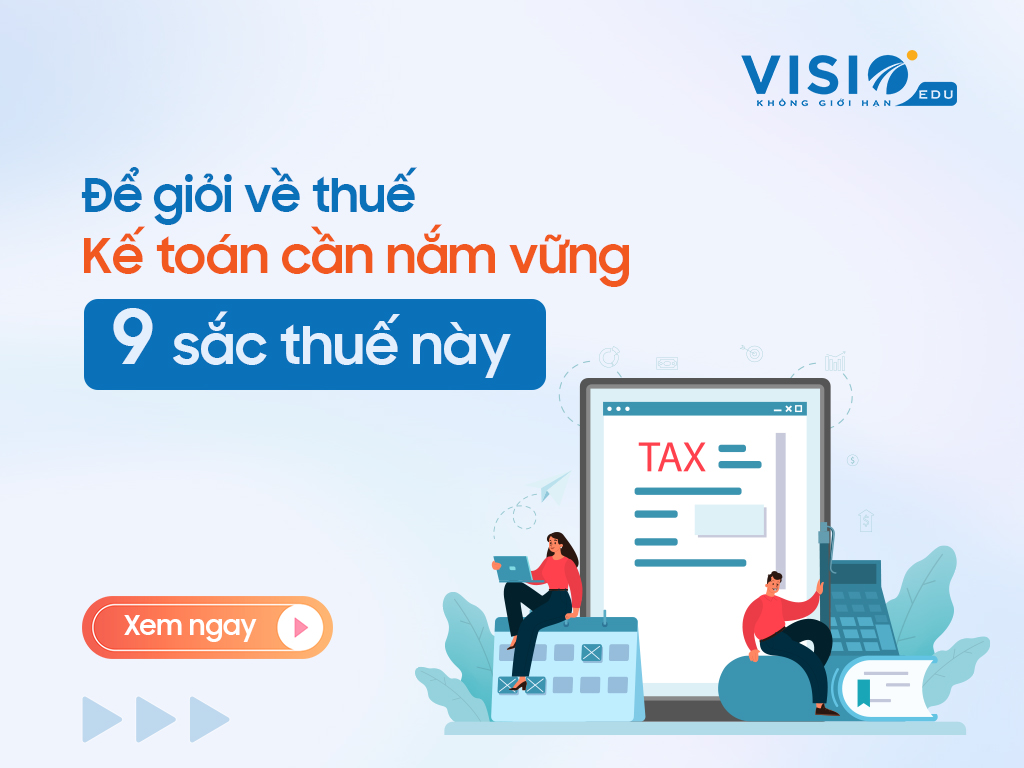 9 loại sắc thuế hiện hành tại Việt Nam