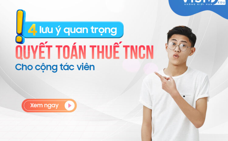  Quyết toán thuế thu nhập cá nhân cho cộng tác viên như thế nào?