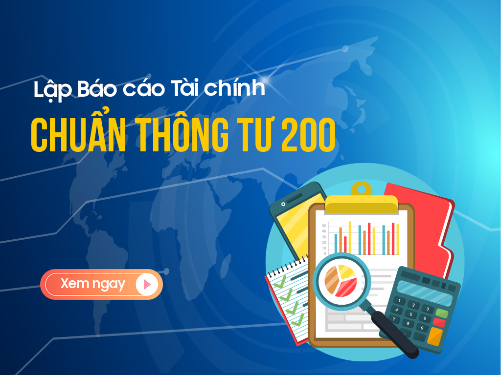 Nguyên tắc và lưu ý khi lập báo cáo tài chính theo Thông tư 200