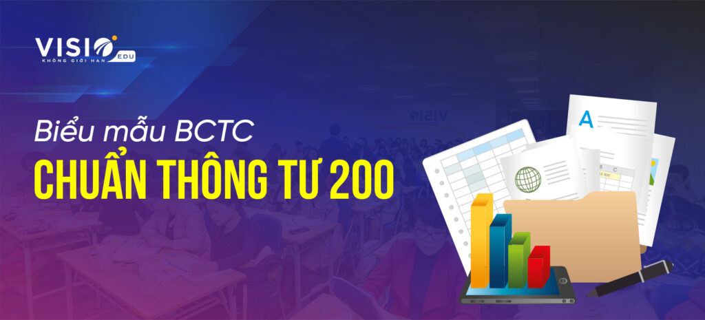 Hệ thống các báo cáo tài chính theo quy định của Thông tư 200 mới và chuẩn nhất