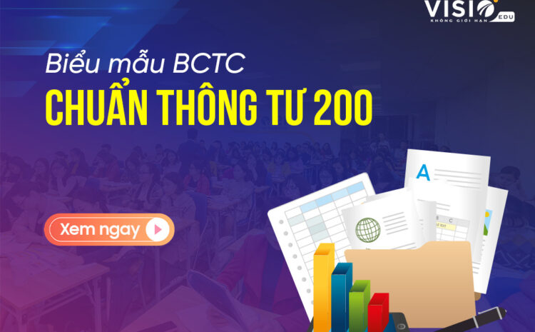  Hệ thống các báo cáo tài chính theo quy định của Thông tư 200 mới và chuẩn nhất