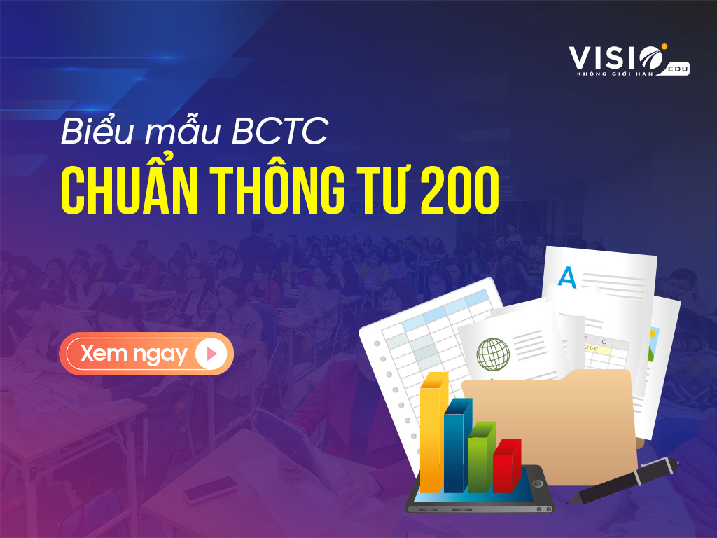 Hệ thống các báo các tài chính theo quy định của Thông tư 200 mới và chuẩn nhất