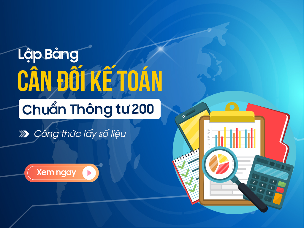 Hướng dẫn lập Bảng cân đối kế toán theo quy định mới nhất tại Thông tư 200