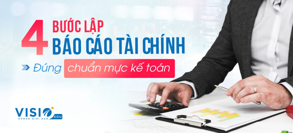 Lập báo cáo tài chính theo đúng chuẩn mực kế toán-2