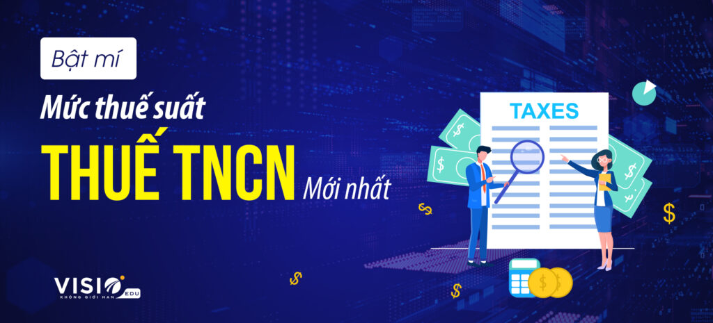 Bật mí mức thuế suất thuế TNCN mới nhất-2