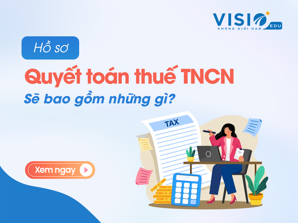 Hồ sơ quyết toán thuế TNCN