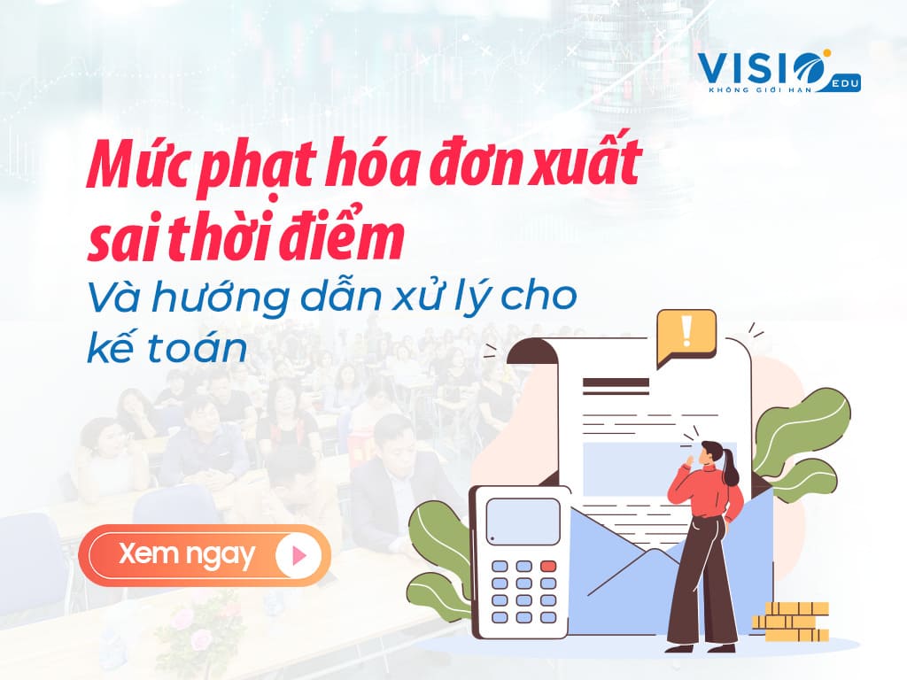 Mức phạt hóa đơn xuất sai thời điểm