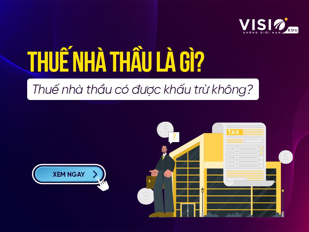 Thuế nhà thầu có được khấu trừ không