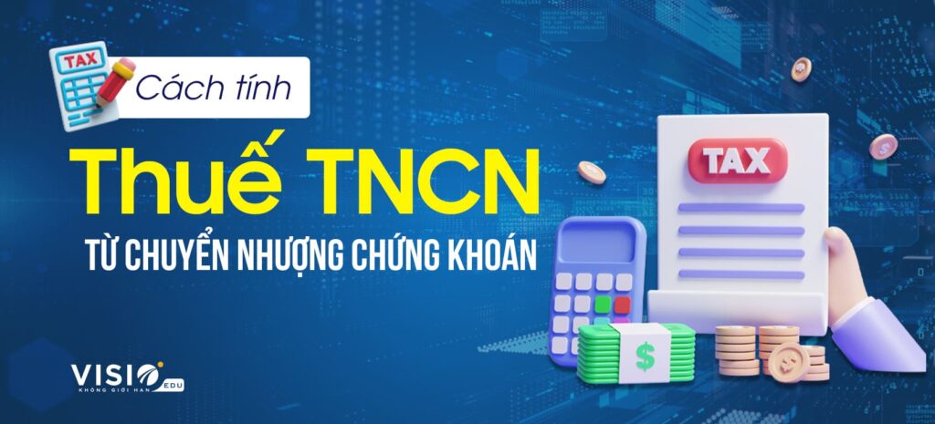 Thuế TNCN từ chuyển nhượng chứng khoán