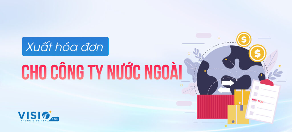 xuất hóa đơn cho công ty nước ngoài