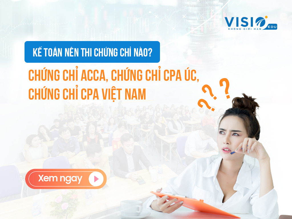 ACCA và CPA lựa chọn nào tốt hơn cho kế toán-2