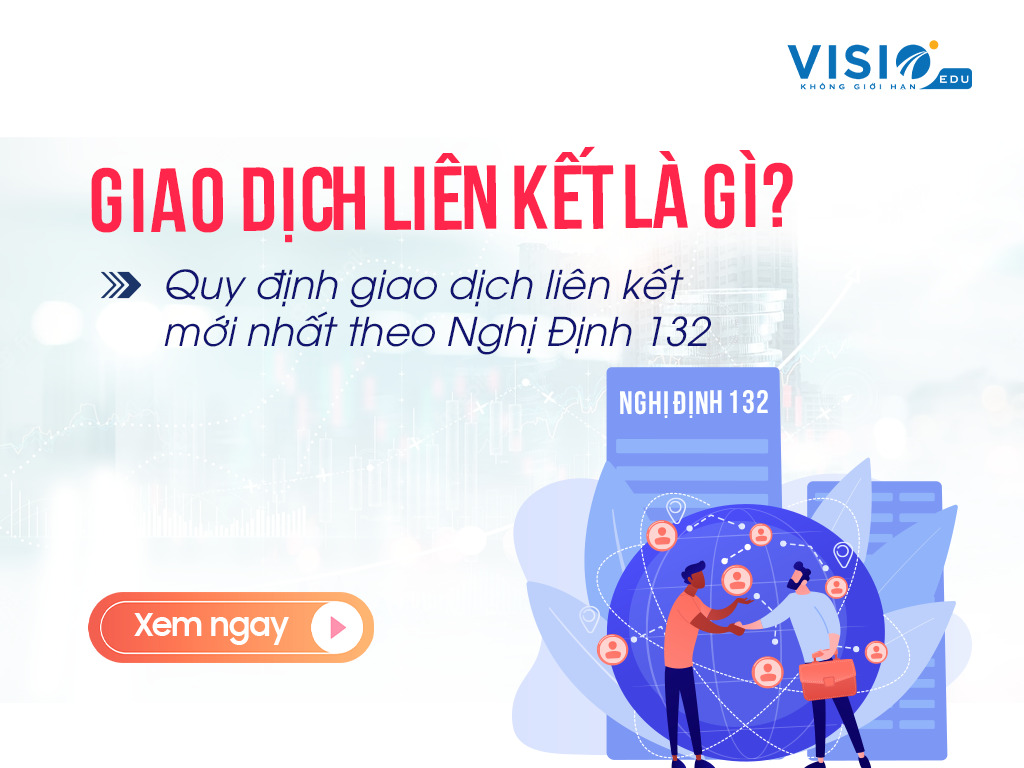 Quy định giao dịch liên kết mới nhất năm 2024 theo Nghị Định 132