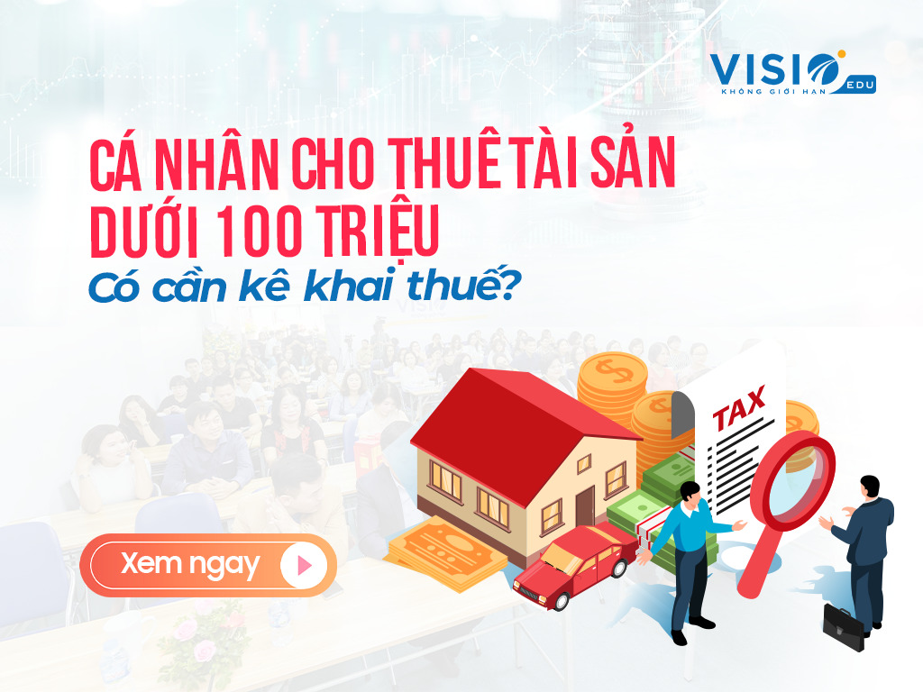 Cá nhân cho thuê tài sản dưới 100 triệu có cần kê khai thuế-2