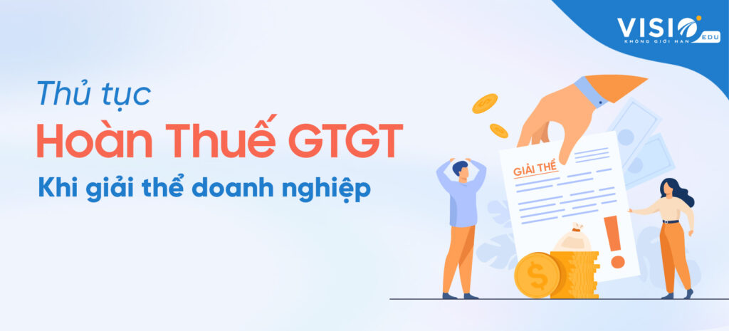 Hoàn Thuế GTGT khi doanh nghiệp giải thể 2